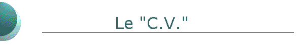 Le "C.V."